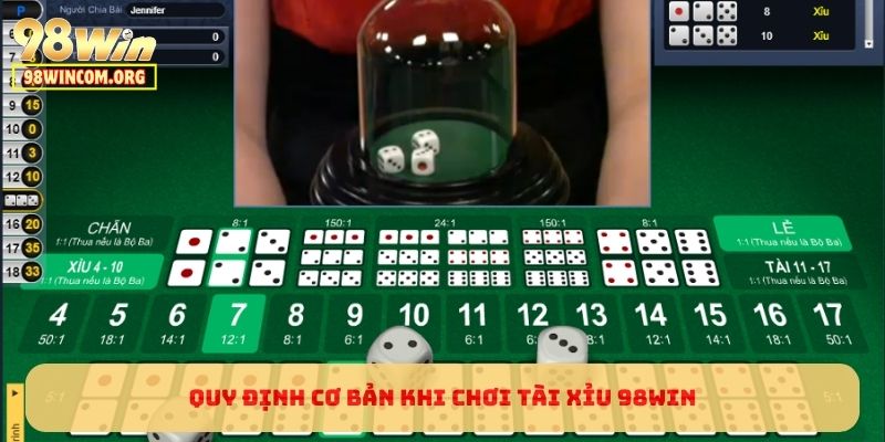 Quy định cơ bản khi chơi Tài Xỉu 98WIN