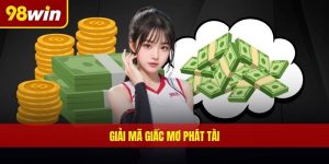 Giải mã giấc mơ phát tài